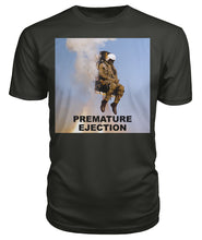 Load image into Gallery viewer, Premature Ejection T-Shirt