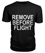 Load image into Gallery viewer, Remove Before Flight T-Shirt