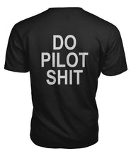 Load image into Gallery viewer, Do Pilot shit T-shirt Premium Unisex Tee
